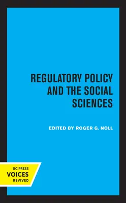 Regulačná politika a spoločenské vedy: Sociálna politika a sociálne vplyvy: zväzok 5 - Regulatory Policy and the Social Sciences: Volume 5
