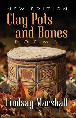 Hlinené hrnce a kosti, básne - Clay Pots and Bones, Poems