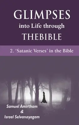 Pohľady do života prostredníctvom Biblie: 2-satanské verše v Biblii - Glimpses into Life through The Bible: 2-Satanic verses in the Bible