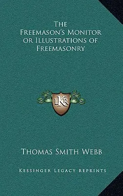 Slobodomurársky monitor alebo ilustrácie slobodomurárstva - The Freemason's Monitor or Illustrations of Freemasonry