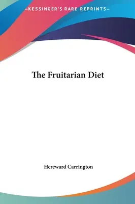 Fruktariánska diéta - The Fruitarian Diet