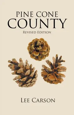 Pine Cone County: Revidované vydanie - Pine Cone County: Revised Edition