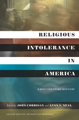 Náboženská neznášanlivosť v Amerike, druhé vydanie: A Documentary History - Religious Intolerance in America, Second Edition: A Documentary History