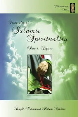 Zásady islamskej spirituality, 1. časť: Súfizmus - Principles of Islamic Spirituality, Part 1: Sufism