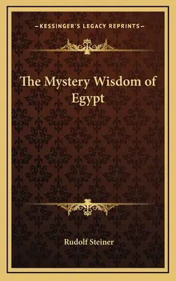 Tajomná múdrosť Egypta - The Mystery Wisdom of Egypt