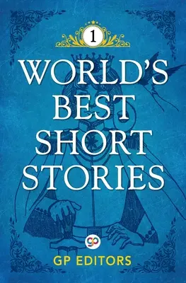Najlepšie poviedky sveta: Zväzok 1: Zväzok 1 - World's Best Short Stories: Volume 1: Volume 1