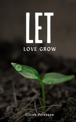Nechajte lásku rásť - Let Love Grow