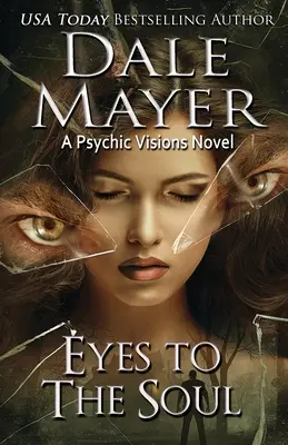 Oči do duše: Román o vešteckých víziách - Eyes to the Soul: A Psychic Visions Novel