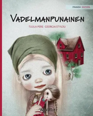 Vadelmanpunainen: Fínske vydanie knihy Malinovo červená - Vadelmanpunainen: Finnish Edition of Raspberry Red