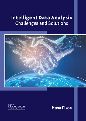 Inteligentná analýza údajov: Výzvy a riešenia - Intelligent Data Analysis: Challenges and Solutions