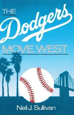 Dodgers sa sťahujú na západ - The Dodgers Move West