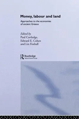 Peniaze, práca a pôda: Prístupy k ekonomike starovekého Grécka - Money, Labour and Land: Approaches to the economics of ancient Greece