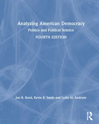 Analýza americkej demokracie: Politika a politológia - Analyzing American Democracy: Politics and Political Science