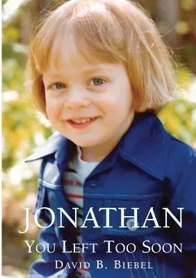 Jonathan, odišiel si príliš skoro - Jonathan, You Left Too Soon