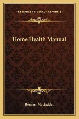 Príručka pre domácu zdravotnú starostlivosť - Home Health Manual