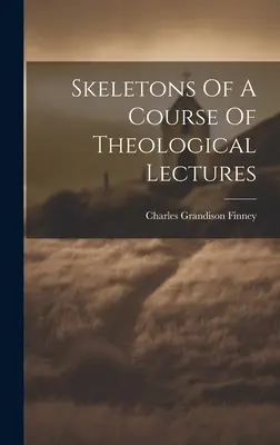 Skelety kurzu teologických prednášok - Skeletons Of A Course Of Theological Lectures