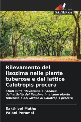 Rilevamento del lisozima nelle piante tuberose e del lattex Calotropis procera - Rilevamento del lisozima nelle piante tuberose e del lattice Calotropis procera
