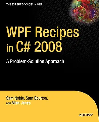 WPF Recipes in C# 2008: Prístup k riešeniu problémov - WPF Recipes in C# 2008: A Problem-Solution Approach
