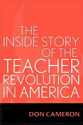 Vnútorný príbeh učiteľskej revolúcie v Amerike - The Inside Story of the Teacher Revolution in America