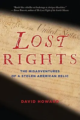 Stratené práva: Nešťastné príhody ukradnutej americkej relikvie - Lost Rights: The Misadventures of a Stolen American Relic