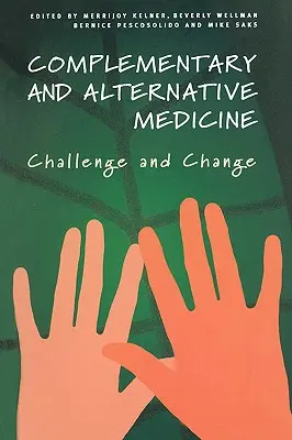 Doplnková a alternatívna medicína: Výzva a zmena - Complementary and Alternative Medicine: Challenge and Change