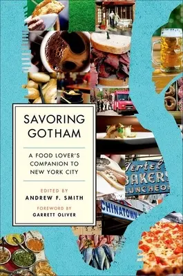 Vychutnávanie Gothamu: A Food Lover's Companion to New York City - Savoring Gotham: A Food Lover's Companion to New York City