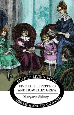 Päť malých papričiek a ako vyrástli - Five Little Peppers and how they grew