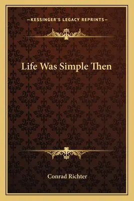 Život bol vtedy jednoduchý - Life Was Simple Then