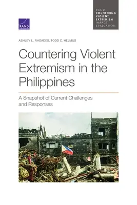 Boj proti násilnému extrémizmu na Filipínach: Prehľad súčasných výziev a reakcií - Countering Violent Extremism in the Philippines: A Snapshot of Current Challenges and Responses