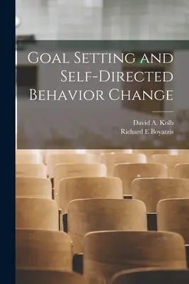 Stanovenie cieľov a zmena správania orientovaná na seba samého - Goal Setting and Self-directed Behavior Change