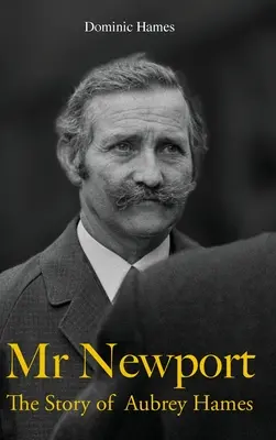 Pán Newport: Príbeh Aubreyho Hamesa - Mr Newport: The Story of Aubrey Hames