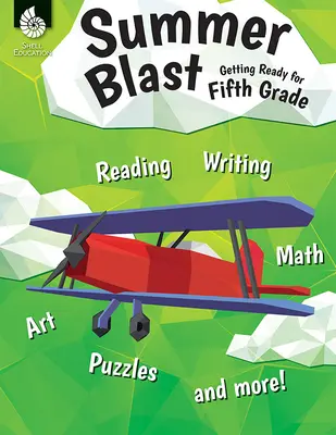 Summer Blast (Letný výbuch): Pripravujeme sa na piatu triedu (Getting Ready for Fifth Grade) - Summer Blast: Getting Ready for Fifth Grade