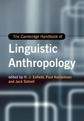 Cambridge Handbook of Linguistic Anthropology - The Cambridge Handbook of Linguistic Anthropology