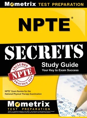 NPTE Secrets: NPTE Exam Review for the National Physical Therapy Examination (Preskúmanie skúšky NPTE pre Národnú skúšku z fyzikálnej terapie) - NPTE Secrets: NPTE Exam Review for the National Physical Therapy Examination