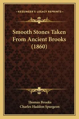Hladké kamene vzaté zo starých potokov (1860) - Smooth Stones Taken From Ancient Brooks (1860)