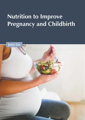 Výživa na zlepšenie tehotenstva a pôrodu - Nutrition to Improve Pregnancy and Childbirth