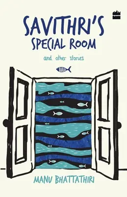 Savithriho zvláštna izba a iné príbehy - Savithri's Special Room and Other Stories