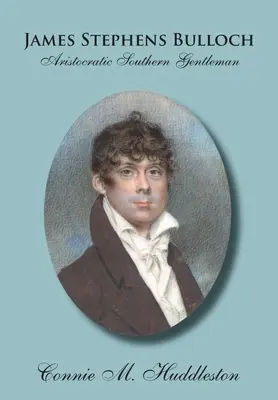 James Stephens Bulloch: aristokratický južanský džentlmen - James Stephens Bulloch: Aristocratic Southern Gentleman