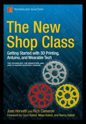Nová trieda v obchode: Začíname s 3D tlačou, Arduinom a nositeľnou technikou - The New Shop Class: Getting Started with 3D Printing, Arduino, and Wearable Tech