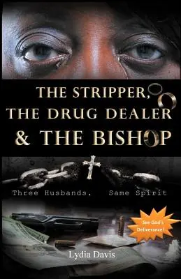 Striptérka, drogový díler a biskup: Traja manželia, jeden duch - The Stripper, The Drug Dealer & The Bishop: Three Husbands, Same Spirit