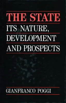 Štát: Štát: jeho povaha, vývoj a perspektívy - The State: Its Nature, Development, and Prospects