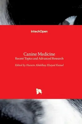 Medicína psov: Vydanie: Kynologický zborník: najnovšie témy a pokročilý výskum - Canine Medicine: Recent Topics and Advanced Research