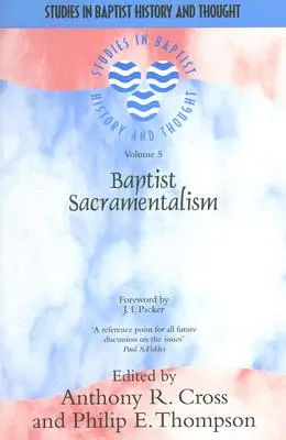 Baptistický sakramentalizmus - Baptist Sacramentalism