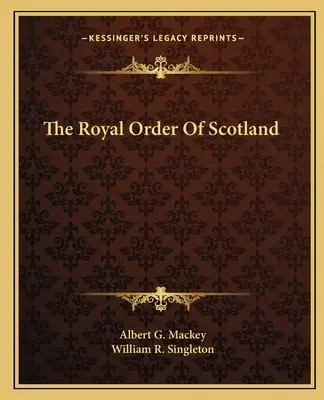 Škótsky kráľovský rád - The Royal Order Of Scotland