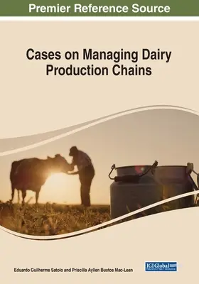 Prípady riadenia mliečnych výrobných reťazcov - Cases on Managing Dairy Productive Chains