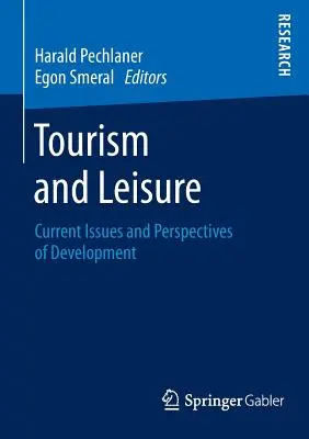 Cestovný ruch a voľný čas: Aktuálne otázky a perspektívy rozvoja - Tourism and Leisure: Current Issues and Perspectives of Development