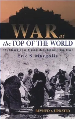 Vojna na vrchole sveta: Boj o Afganistan, Kašmír a Tibet - War at the Top of the World: The Struggle for Afghanistan, Kashmir and Tibet