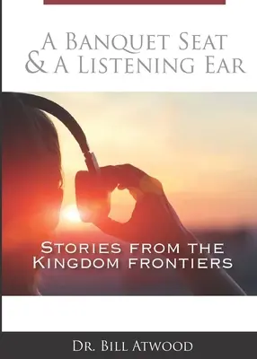 Miesto na bankete a počúvajúce ucho: príbehy z hraníc kráľovstva - A Banquet Seat & A Listening Ear: stories from the kingdom frontiers