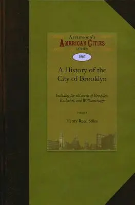 Dejiny mesta Brooklyn - A History of the City of Brooklyn