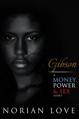 Gibson: Peniaze, moc a sex - Gibson: A Money, Power & Sex Short